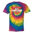 Sarcastic Humor Breaking News I Don't Care Tie-Dye T-shirts Rainbox Tie-Dye