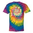 Tequila Straight Friends Either Way Gay Pride Ally Lgbtq Tie-Dye T-shirts Rainbox Tie-Dye