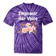 Advocate Empower Her Voice Woman Empower Equal Rights Tie-Dye T-shirts Purple Tie-Dye