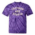 Tattoos Are Stupid Sarcastic Ink Addict Tattooed Tie-Dye T-shirts Purple Tie-Dye