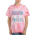 Instant Drag King Just Add Coffee Tie-Dye T-shirts Coral Tie-Dye