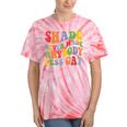 Shade Never Made Anybody Less Gay Rainbow Lgbt Lesbian Pride Tie-Dye T-shirts Coral Tie-Dye