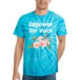 Advocate Empower Her Voice Woman Empower Equal Rights Tie-Dye T-shirts Turquoise Tie-Dye