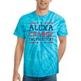 Alexa Change The President Quote Humor Women Tie-Dye T-shirts Turquoise Tie-Dye