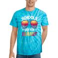 School's Out For Summer Happy Last Day Of School Teachers Tie-Dye T-shirts Turquoise Tie-Dye