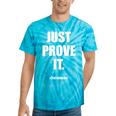 Teacher Just Prove It Text Evidence Tie-Dye T-shirts Turquoise Tie-Dye