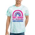 Not Good At Making Decisions Bisexual Rainbow Bi Lgbtq Tie-Dye T-shirts Mint Tie-Dye