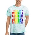 Like My Whiskey Straight Friends Proud Ally Lgbtq Gay Pride Tie-Dye T-shirts Mint Tie-Dye