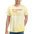 My Favorite Child Bought Me This Mom Dad Joke Tie-Dye T-shirts Yellow Tie-Dye