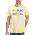 Public School Teacher Tie-Dye T-shirts Yellow Tie-Dye