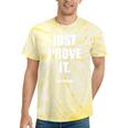 Teacher Just Prove It Text Evidence Tie-Dye T-shirts Yellow Tie-Dye