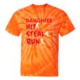 My Daughter Knows How To Hit Steal Run For Softball Mom Dad Tie-Dye T-shirts Orange Tie-Dye