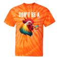 Don't Be A Sucker Cock Chicken Sarcastic Quote Tie-Dye T-shirts Orange Tie-Dye