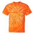 You Can Take The Girl Out Of Hamilton Ohio Oh Roots Hometown Tie-Dye T-shirts Orange Tie-Dye