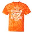 Just A North Carolina Girl In A North Carolina World Tie-Dye T-shirts Orange Tie-Dye