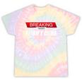 Sarcastic Humor Breaking News I Don't Care Tie-Dye T-shirts Rainbow Tie-Dye