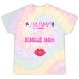 Happy Father's Day To The Single Mom Doing It All Tie-Dye T-shirts Rainbow Tie-Dye