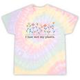 I Just Wet My Plants Gardening Plant Lover Tie-Dye T-shirts Rainbow Tie-Dye