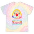 Teaching Assistants Were Create Because Teacher School Tie-Dye T-shirts Rainbow Tie-Dye