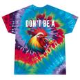 Don't Be A Sucker Cock Chicken Sarcastic Quote Tie-Dye T-shirts Festival Tie-Dye