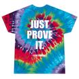 Teacher Just Prove It Text Evidence Tie-Dye T-shirts Festival Tie-Dye