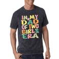 Dad Of Two Girls Groovy In My Dad Of 2 Girls Era Fathers Day Mineral Wash Tshirts Mineral Black