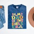 Dad Of Two Girls Groovy In My Dad Of 2 Girls Era Fathers Day Mineral Wash Tshirts Mineral Navy