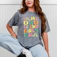 Dad Of Two Girls Groovy In My Dad Of 2 Girls Era Fathers Day Mineral Wash Tshirts Mineral Gray