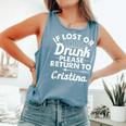 If Lost Or Drunk Please Return To Cristina Name Women Comfort Colors Tank Top Blue Jean