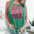 In My Nina Era Nina Mother's Day Comfort Colors Tank Top Light Green
