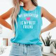 My Daughter Is My Best Friend Mother Mom Vintage Comfort Colors Tank Top Lagoon