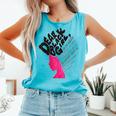 Dear Black Girl Poem Inspirational Comfort Colors Tank Top Lagoon