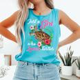 Fun Just A Girl Who Loves Turtles And Girls Cute Comfort Colors Tank Top Lagoon