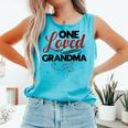 Love My Grandma One Loved Grandma Comfort Colors Tank Top Lagoon