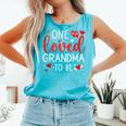 One Loved Grandma To Be Valentines Pregnancy Announcement Comfort Colors Tank Top Lagoon