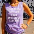 I Got These Muscles From Butterfly Watching Comfort Colors Tank Top Violet