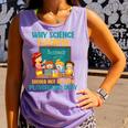 Why Science Teachers Not Given Playground Duty Women Comfort Colors Tank Top Violet