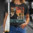This Is My 70S Costume 70S Disco 1970S 70S Outfit Women T-Shirt Gifts for Her