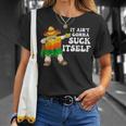 It Aint Gonna Suck Itself 5 Cinco De Mayo Mexican Men T-Shirt Gifts for Her