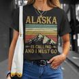 Alaska Is Calling And I Must Go T-Shirt Gifts for Her