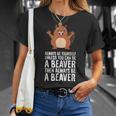 Always Be Yourself Unless You Can Be A Beaver T-Shirt Gifts for Her