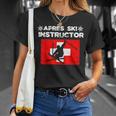 Apres Ski Instructor Esquís Para Fiestas Camiseta unisex Regalos para ella