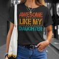 Awesome Like My Daughter Mothers Fathers Day Dad Mom T-Shirt Gifts for Her