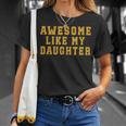 Awesome Like My Daughter Father's Day Dad T-Shirt Gifts for Her