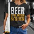 Beer Is The Answer Graphic Beer T-Shirt Gifts for Her