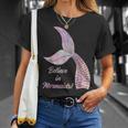 Believe In Mermaids Believe In Mermaids T-Shirt Geschenke für Sie