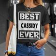 Best Cassidy Ever Custom Family Name T-Shirt Gifts for Her