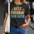 Best Freakin' Dad Ever Father's Day T-Shirt Gifts for Her