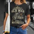 Bikers Never Underestimate An Old Man On A Motorbike Biker T-Shirt Gifts for Her