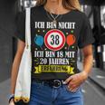 Birthday Ich Bin Nicht 38 Ich Bin 18 Mit 20 Jahre Erfahrung T-Shirt Geschenke für Sie